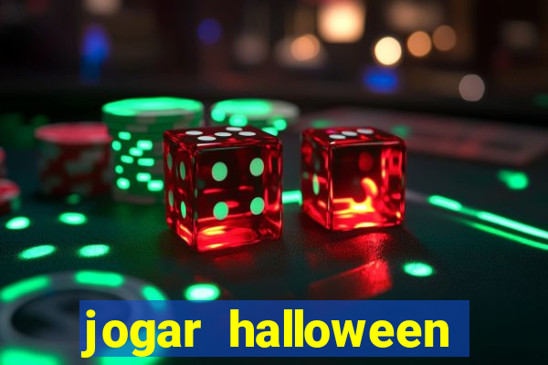 jogar halloween valendo dinheiro